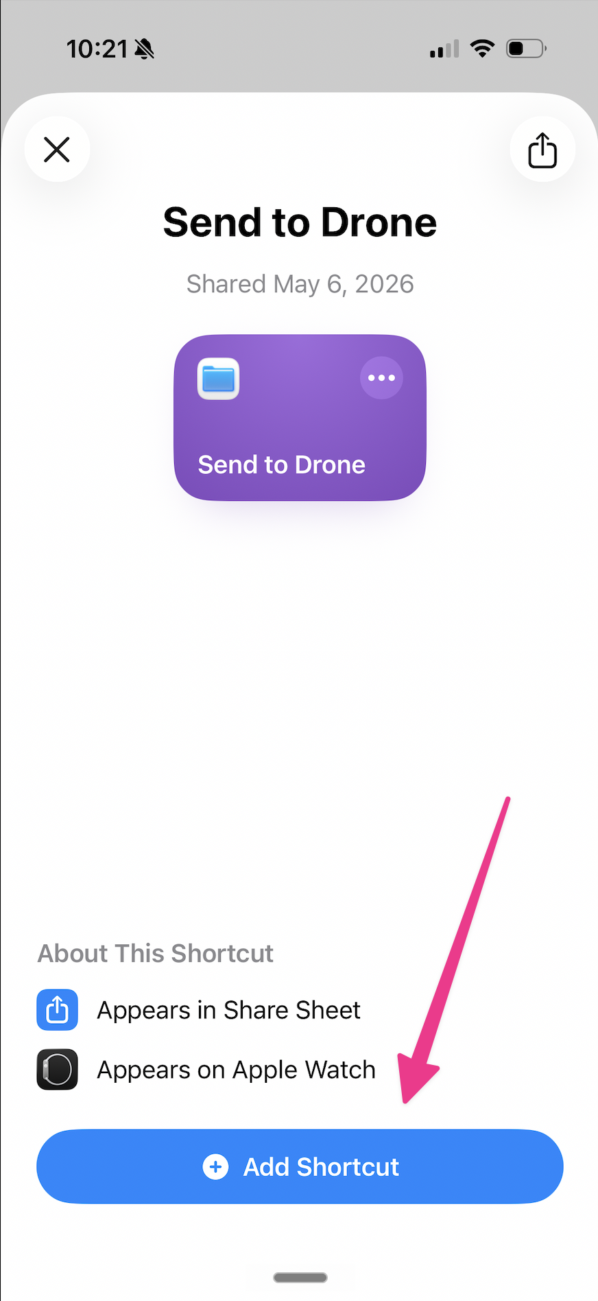 iOS Shortcuts import preview titled 'Send to Drone, Shared May 6, 2026' with the purple shortcut tile in the middle and a blue Add Shortcut button at the bottom. Pink arrow points at the Add Shortcut button.